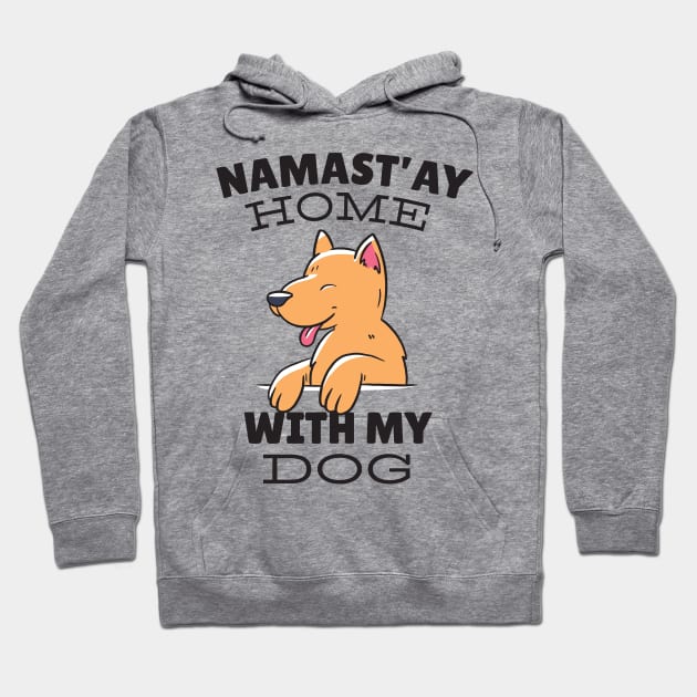 Namastay Home Dog Hoodie by Safdesignx